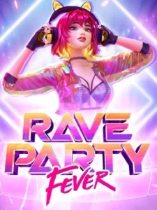 MASLOT168 สมัครทดลองเล่น Rave-party-fever